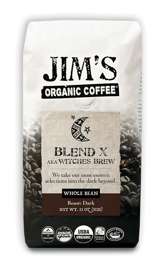 Blend X AKA Witches Brew – Jim's Organic Coffee